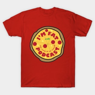 I'm Fat Podcast Pizza Logo T-Shirt